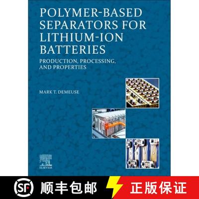 【3-4周达】Polymer-Based Separators for Lithium-Ion Batteries: Production, Processing, and Properties [9780128201206]