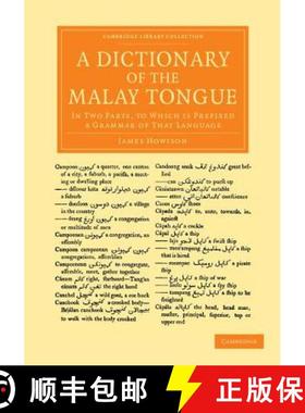 【3-4周达】Dictionary of the Malay Tongue: In Two Parts, to Which Is Prefixed a Grammar of that Langu... [9781108056366]