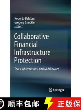 【3-4周达】Collaborative Financial Infrastructure Protection : Tools, Abstractions, and Middleware [9783642204197]