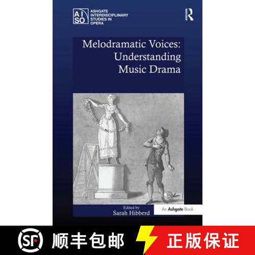 【3-4周达】Melodramatic Voices: Understanding Music Drama [9781138274013]