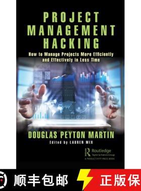 【3-4周达】Project Management Hacking : How to Manage Projects More Efficiently and Effectively in Le... [9780367348151]