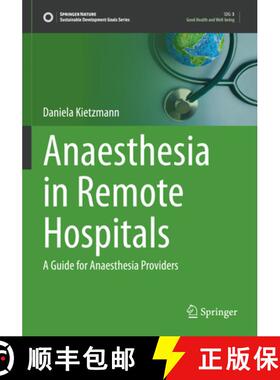 【3-4周达】Anaesthesia in Remote Hospitals: A Guide for Anaesthesia Providers [9783031466120]
