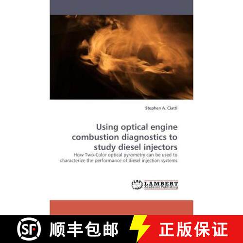 【3-4周达】Using Optical Engine Combustion Diagnostics to Study Diesel Injectors [9783838338682]