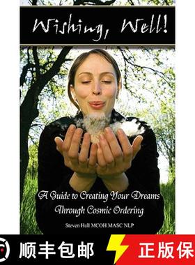 【3-4周达】'Wishing, well!' A Guide to Creating Your Dreams Through Cosmic Ordering [9781409286783]