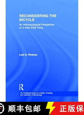 【3-4周达】Reconsidering the Bicycle : An Anthropological Perspective on a New (Old) Thing [9780415503884]