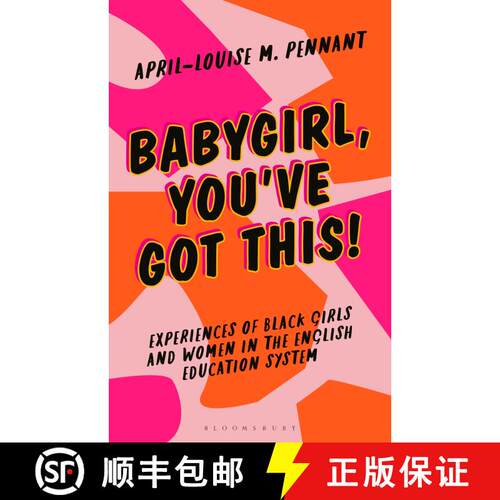 【3-4周达】精装 Babygirl, You've Got This!: Understanding the Experiences of Black Girls and Women in... [9781350279001]