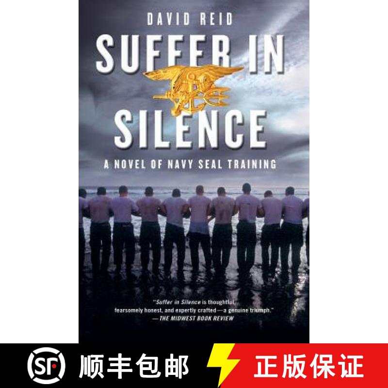 【3-4周达】Suffer in Silence: A Novel of Navy Seal Training [9781250006981]