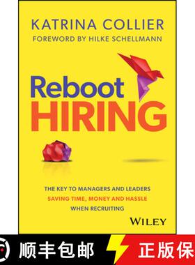 【3-4周达】Reboot Hiring: The Key to Managers and Leaders Saving Time, Money and Hassle When Recruiting [9781394278138]