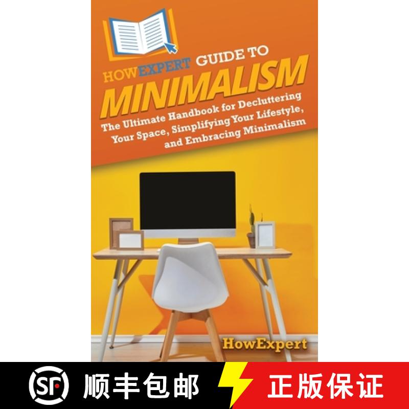 【3-4周达】HowExpert Guide to Minimalism: The Ultimate Handbook for Decluttering Your Space, Simplify... [9798895730805]