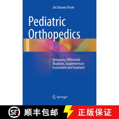 【3-4周达】Pediatric Orthopedics : Symptoms, Differential Diagnosis, Supplementary Assessment and Tre... [9783319820460]