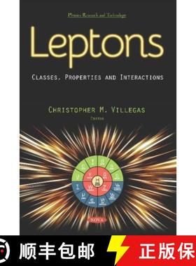 【3-4周达】Leptons: Classes, Properties and Interactions [9781536149296]
