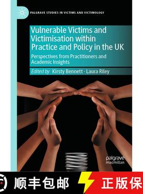 【3-4周达】Vulnerable Victims and Victimisation within Practice and Policy in the UK : Perspectives f... [9783031997921]