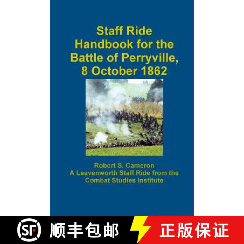 【3-4周达】Staff Ride Handbook For The Battle Of Perryville, 8 October 1862 [9781257745043]