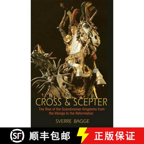 【3-4周达】Cross and Scepter – The Rise of the Scandinavian Kingdoms from the Vikings to the Reforma... [9780691169088]