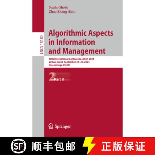 【3-4周达】Algorithmic Aspects in Information and Management: 18th International Conference, AAIM 202... [9789819778003]