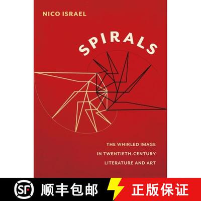 【3-4周达】精装 Spirals – The Whirled Image in Twentieth–Century Literature and Art [9780231153027]