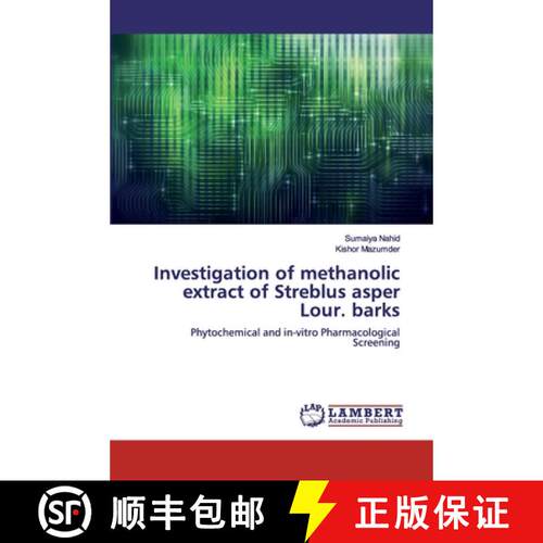 预订 Investigation of methanolic extract of Streblus asper Lour. barks [9786200291677]
