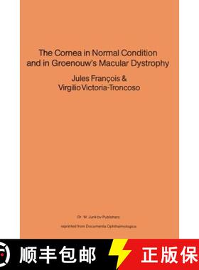 【3-4周达】The Cornea in Normal Condition and in Groenouw's Macular Dystrophy [9789400991798]