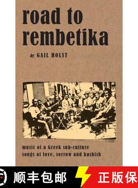 【3-4周达】Road to Rembetika: Music of a Greek Sub-Culture - Songs of Love, Sorrow and Hashish [9789607120076]