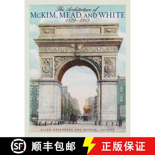 【3-4周达】The Architecture of McKim, Mead, and White : 1879-1915 [9781589798182]