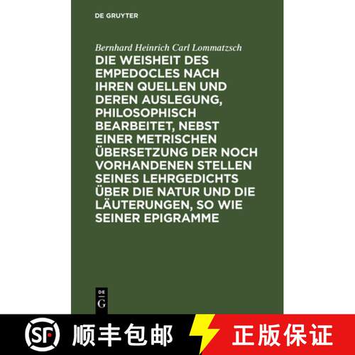 【3-4周达】精装 Die Weisheit Des Empedocles Nach Ihren Quellen Und Deren Auslegung, Philosophisch Bea... [9783111283685]