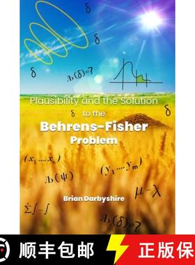 【3-4周达】Plausibility and the Solution to the Behrens-Fisher Problem [9781917184588]