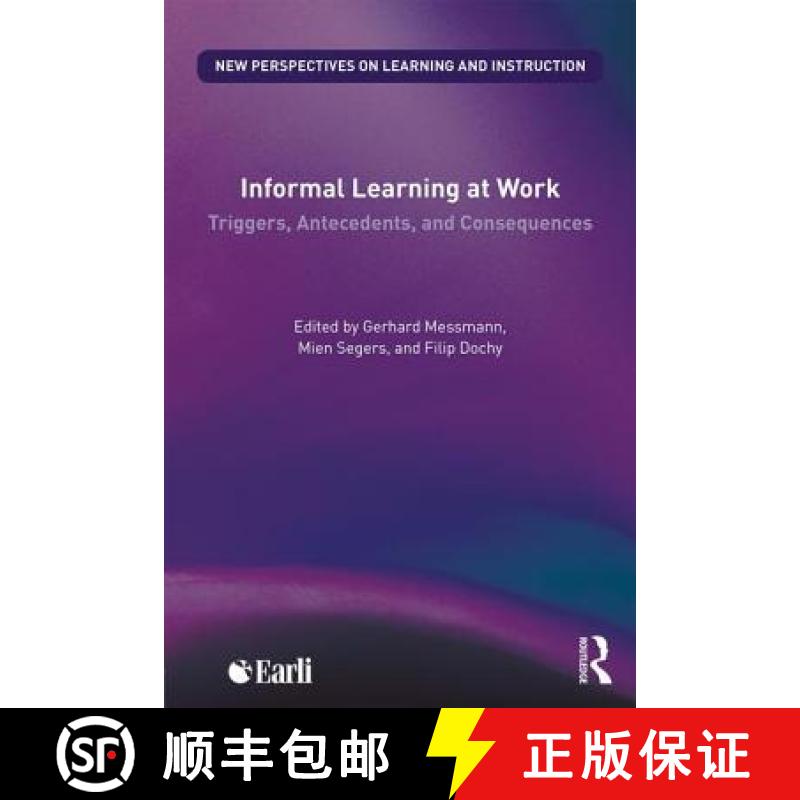 【3-4周达】Informal Learning at Work : Triggers, Antecedents, and Consequences [9781138216600]