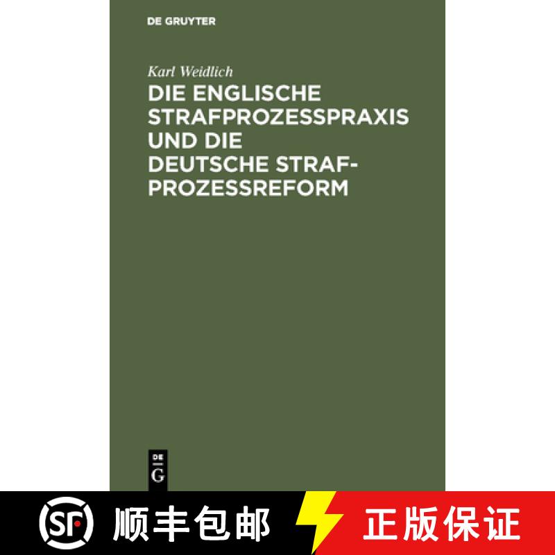 【2-3周达】Die englische Strafprozeßpraxis und die deutsche Strafprozeßreform [9783111161396]