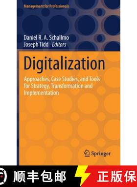 【3-4周达】Digitalization : Approaches, Case Studies, and Tools for Strategy, Transformation and Impl... [9783030693794]