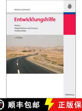 【3-4周达】Entwicklungshilfe: Motive, Moeglichkeiten Und Grenzen, Problemfelder [9783486584424]