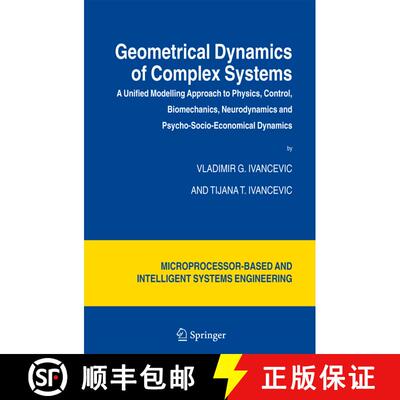 【3-4周达】Geometrical Dynamics of Complex Systems: A Unified Modelling Approach to Physics, Control,... [9781402045448]