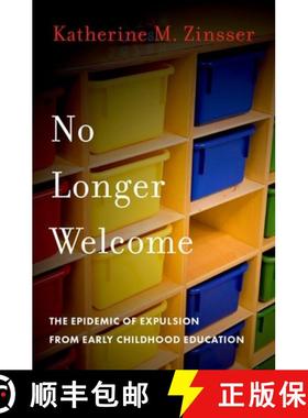 【3-4周达】No Longer Welcome: The Epidemic of Expulsion from Early Childhood Education [9780197639719]