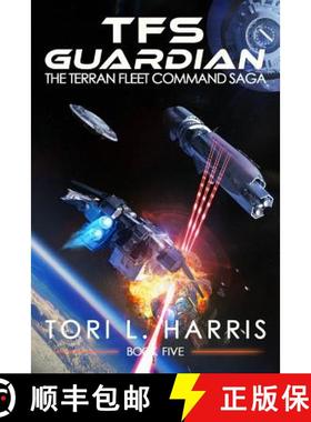 预订 TFS Guardian: The Terran Fleet Command Saga - Book 5 [9780998533810]