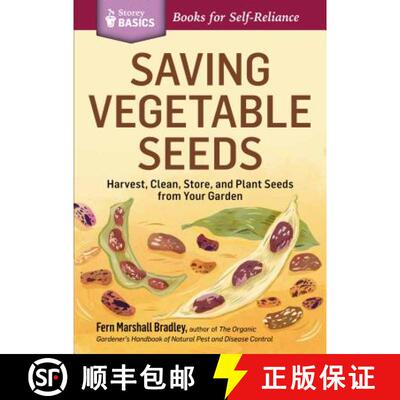【3-4周达】Saving Vegetable Seeds: Harvest, Clean, Store, and Plant Seeds from Your Garden. A Storey ... [9781612123639]