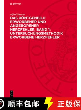预订 Das Röntgenbild Erworbener Und Angeborener Herzfehler, Band 1: Untersuchungsmethodik Erworbene ... [9783112751428]