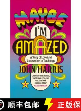 【3-4周达】Maybe I'm Amazed : A Story of Love and Connection in Ten Songs: A BBC RADIO 4 BOOK OF THE ... [9781399814034]