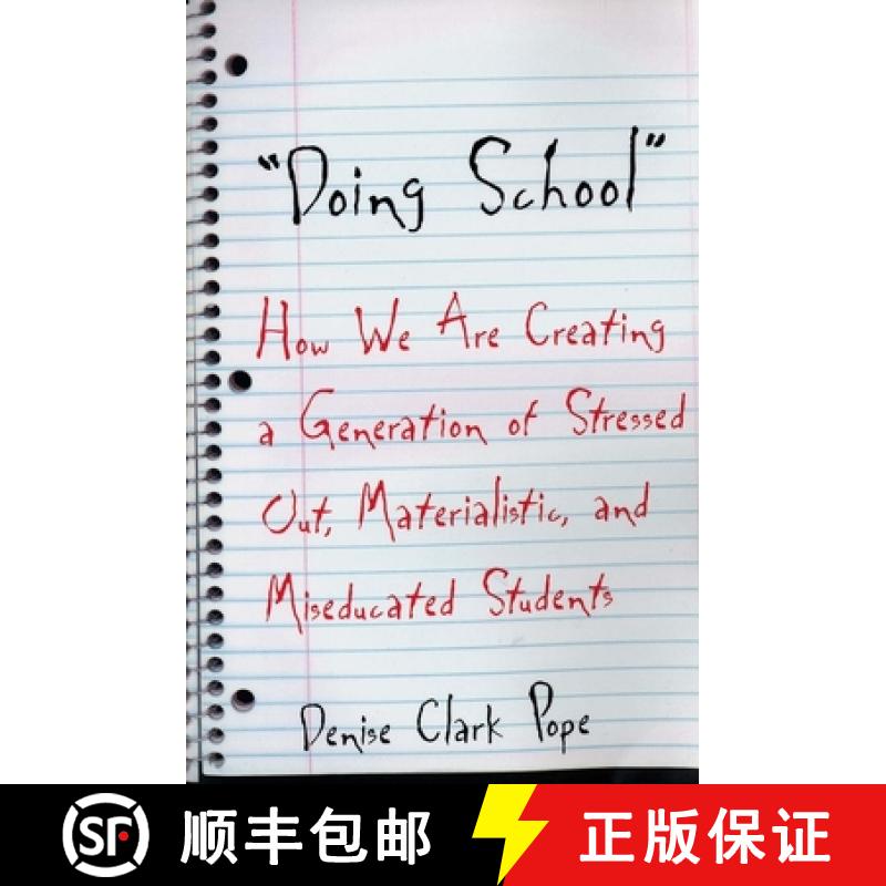 【4周达】Doing School: How We Are Creating a Generation of Stressed Out, Materialistic, and Miseducat... [9780300098334]