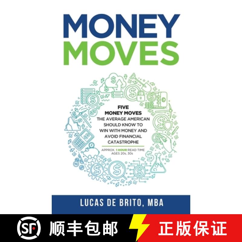 【4周达】Money Moves: Five Money Moves the Average American Should Know to Win with Money and Avoid F... [9780578718286]