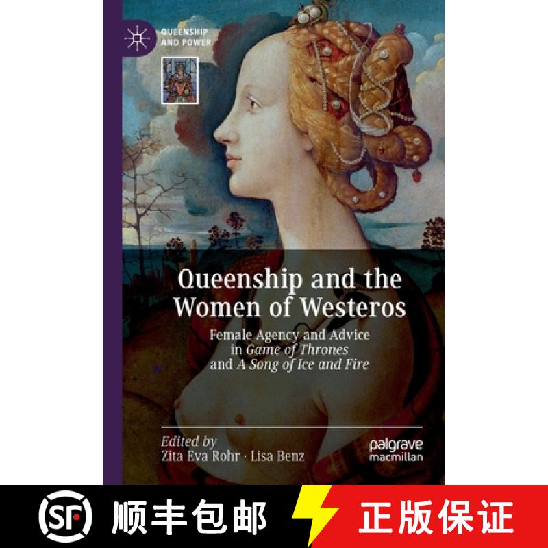 【3-4周达】Queenship and the Women of Westeros : Female Agency and Advice in Game of Thrones and A So... [9783030250430]