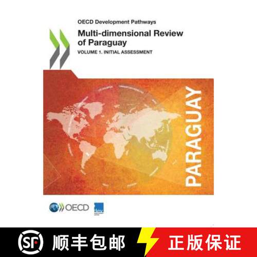【3-4周达】OECD Development Pathways Multi-dimensional Review of Paraguay:  Volume I. Initial Assessment [9789264301894]