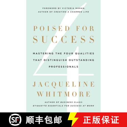 【3-4周达】精装 Poised for Success: Mastering the Four Qualities That Distinguish Outstanding Profess... [9780312600327]