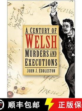 【3-4周达】A Century of Welsh Murders and Executions [9780750949613]