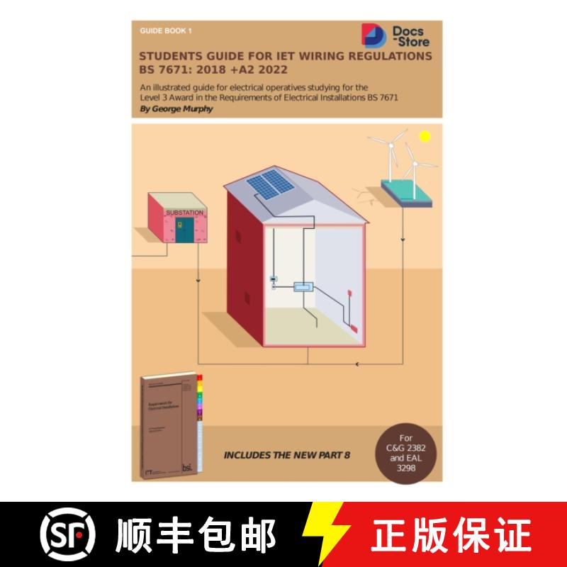 【2-3周达】Students Guide for IET Wiring Regulations BS 7671:2018 +A2 2022: Illustrated guide for ele... [9781803522234]