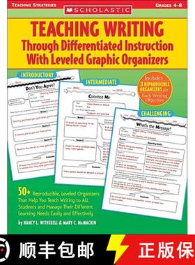 预订 Teaching Writing Through Differentiated Instruction with Leveled Graphic Organizers: 50+ Reprodu... [9780439567275]
