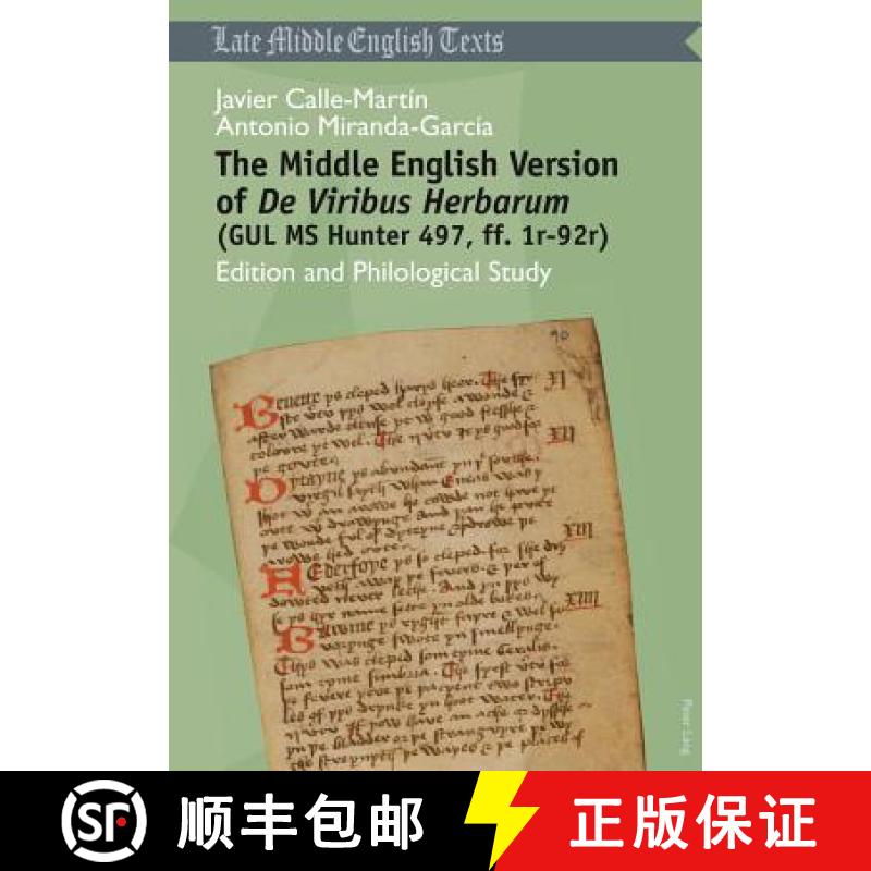 预订 The Middle English Version of De Viribus Herbarum (GUL MS Hunter 497, ff. 1r-92r) : Edition and ... [9783034306973]