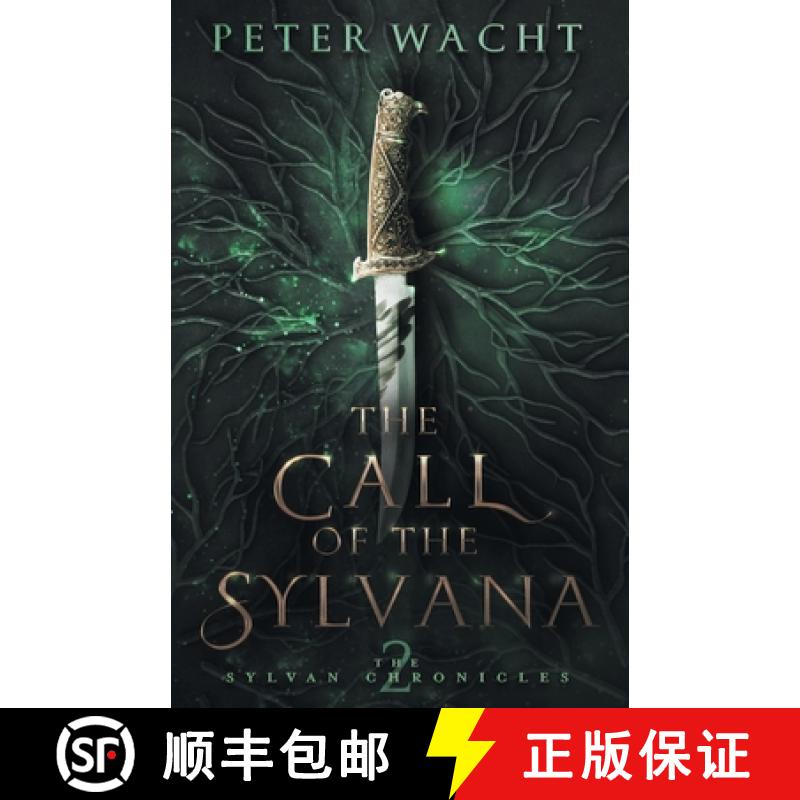 预订 The Call of the Sylvana: The Sylvan Chronicles, Book 2 [9781950236022]