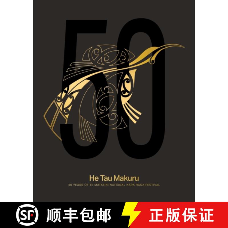【2-3周达】He Tau Makuru: 50 Years of Te Matatini National Kapa Haka Festival [9781775508090]