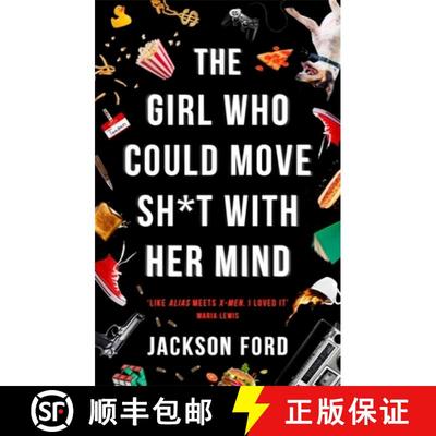 【3-4周达】The Girl Who Could Move Sh*t With Her Mind : 'Like Alias meets X-Men' [9780356510446]