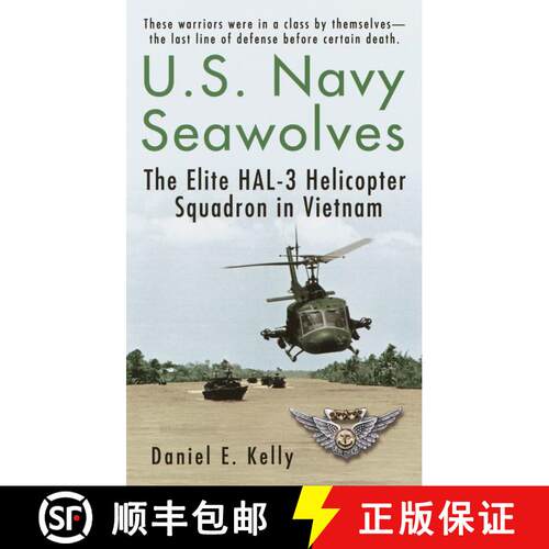 【3-4周达】U.S.Navy Seawolves: U.S.Navy Seawolves: The Elite HAL-3 Helicopter Squadron in Vietnam [9780345455109]