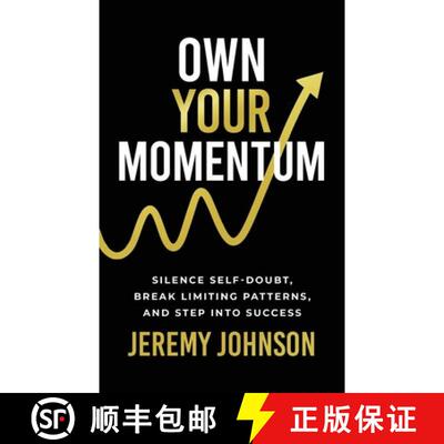 【3-4周达】Own Your Momentum: Silence Self-Doubt, Erase Limiting Patterns, and Step into Success [9798898330743]